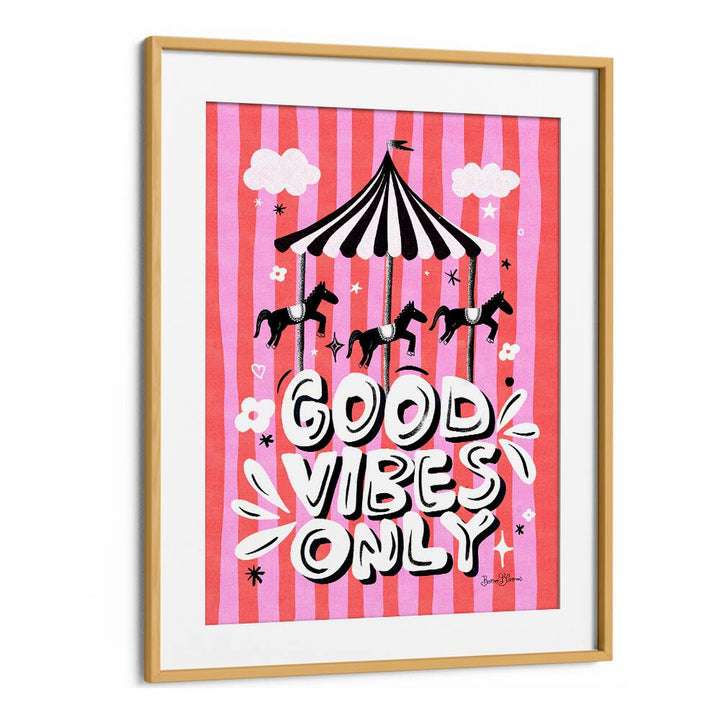 CAROUSEL GOOD VIBES ONLY BY BAROO BLOOM , QUOTES AND TYPOGRAPHY POSTERS