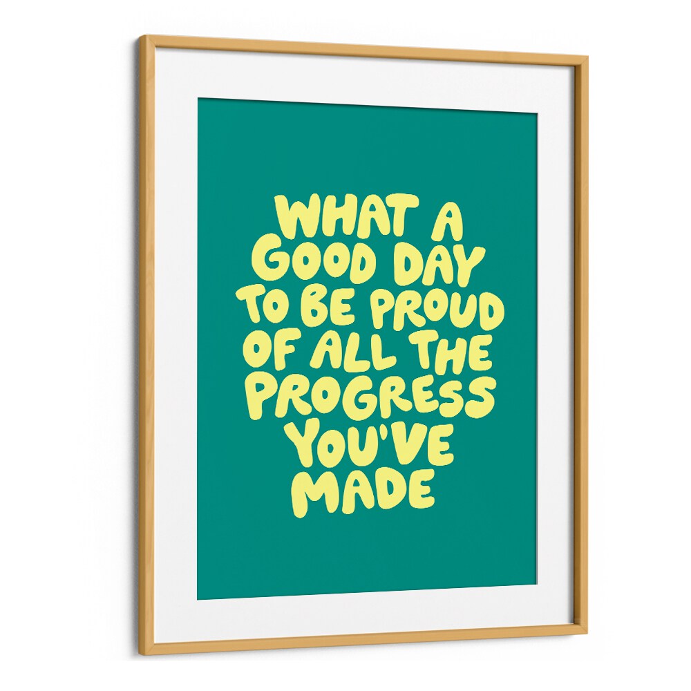 WHAT A GOOD DAY BY BRETT WILSON , QUOTES AND TYPOGRAPHY POSTERS