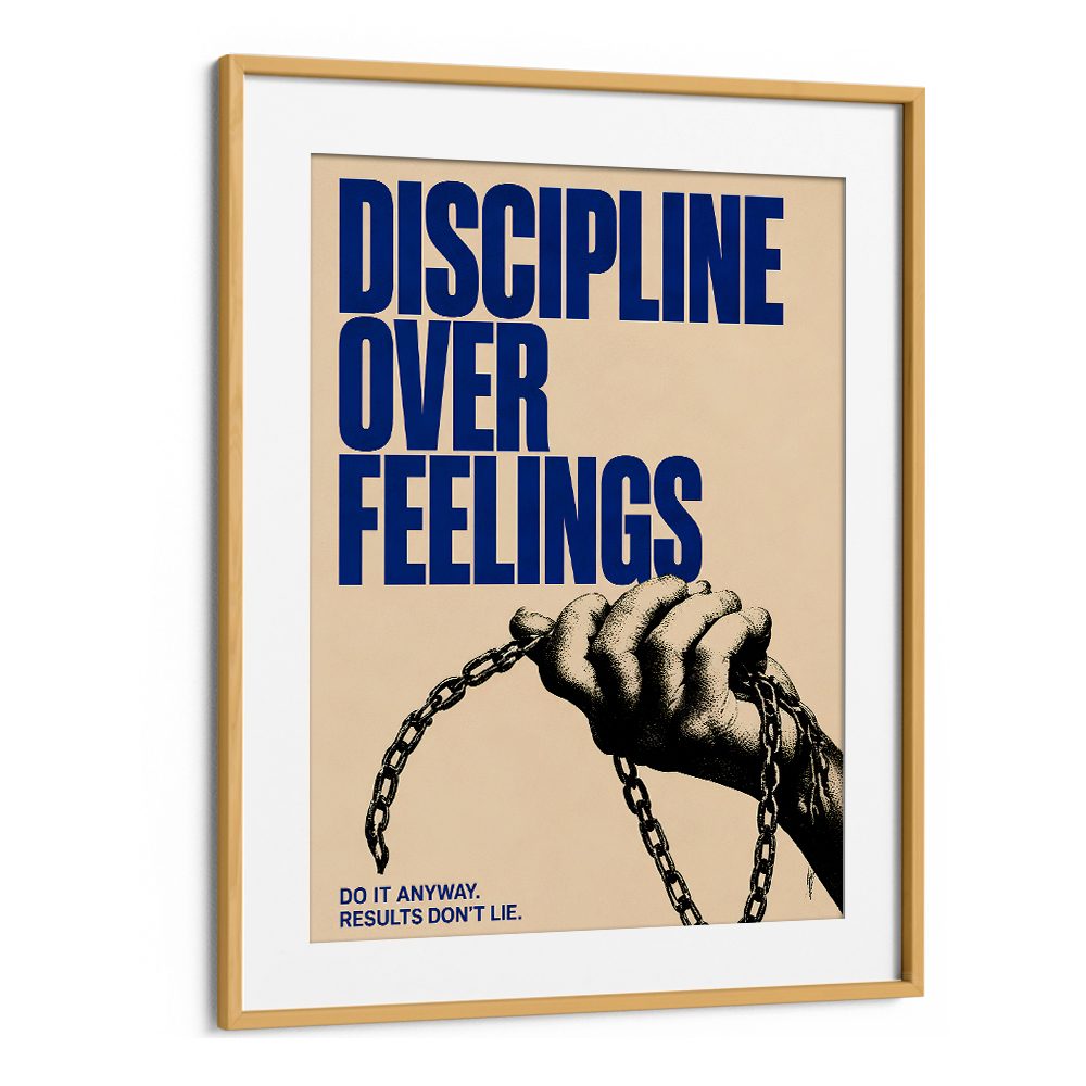 DISCIPLINE OVER FEELINGS