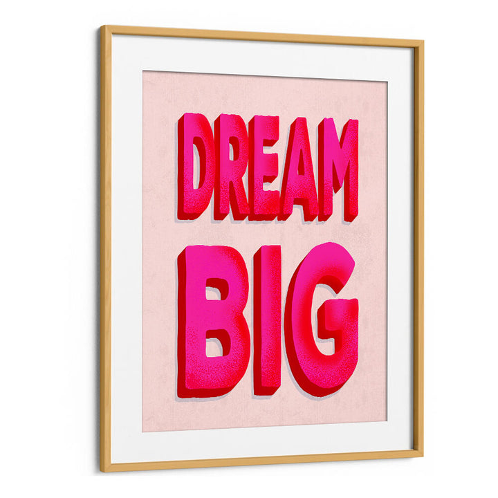 DREAM BIG