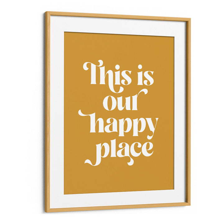 HAPPY PLACE II , QUOTES & TYPOGRAPHY POSTERS