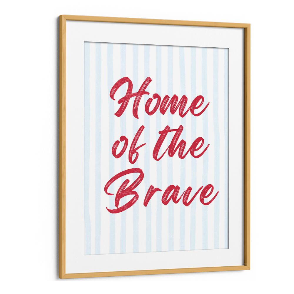 HOME OF THE BRAVE , QUOTES & TYPOGRAPHY POSTERS