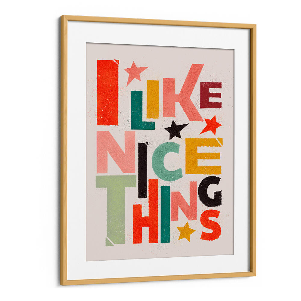 I LIKE NICE THINGS