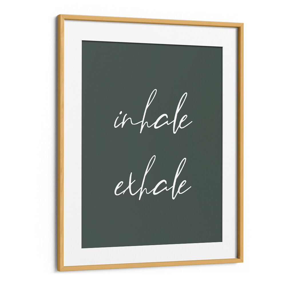 INHALE EXHALE II , QUOTES & TYPOGRAPHY POSTERS