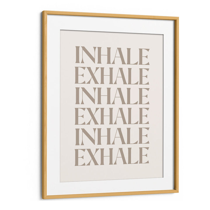 INHALE EXHALE III , QUOTES & TYPOGRAPHY POSTERS