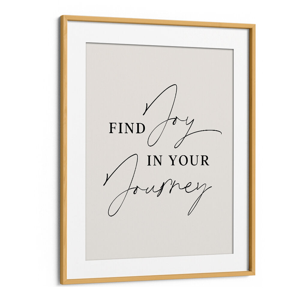 JOY IN JOURNEY , QUOTES & TYPOGRAPHY POSTERS