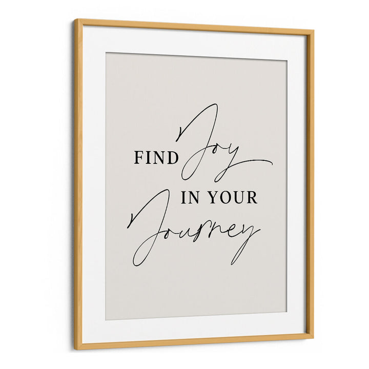 JOY IN JOURNEY , QUOTES & TYPOGRAPHY POSTERS