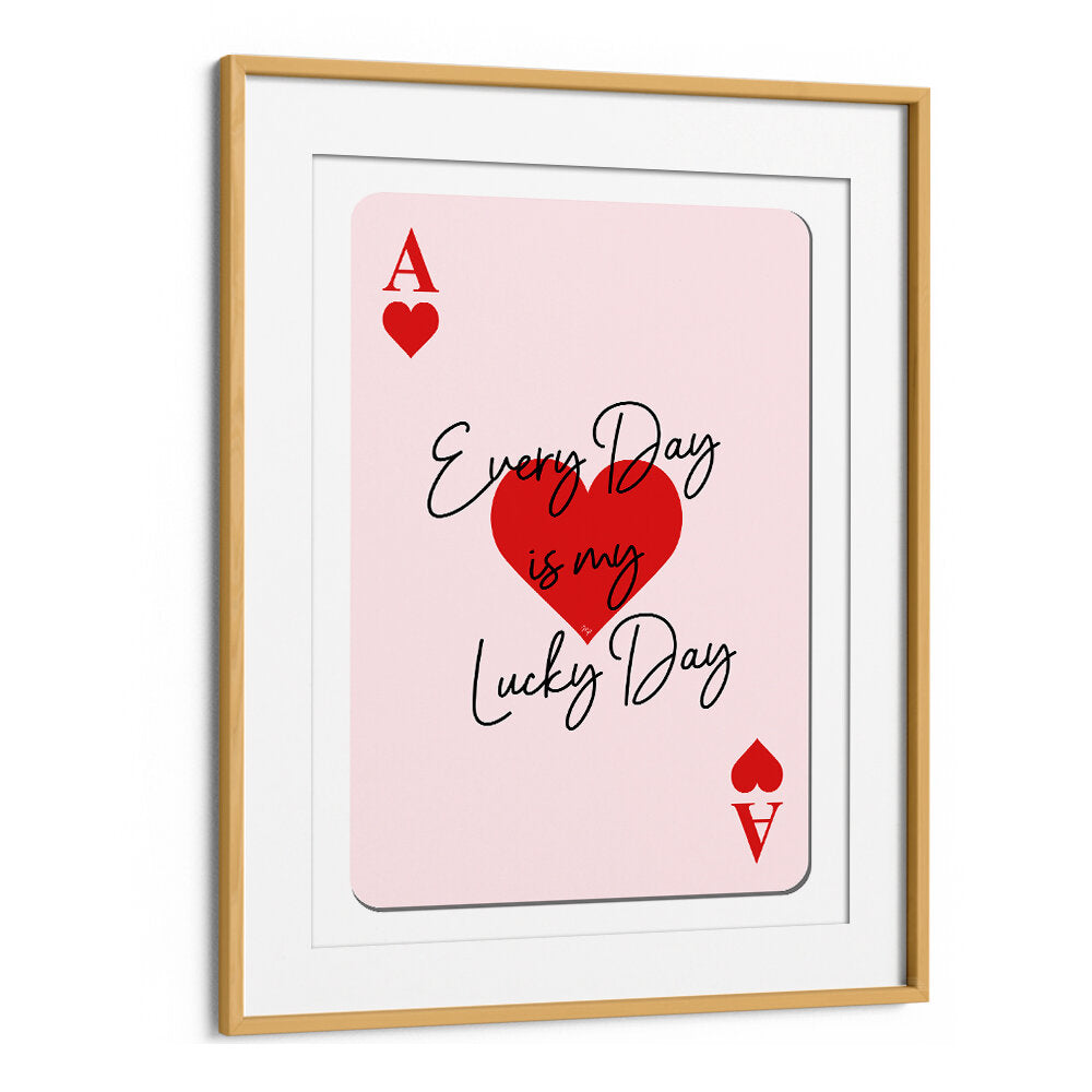 LUCKY ACE HEARTS , QUOTES & TYPOGRAPHY POSTERS