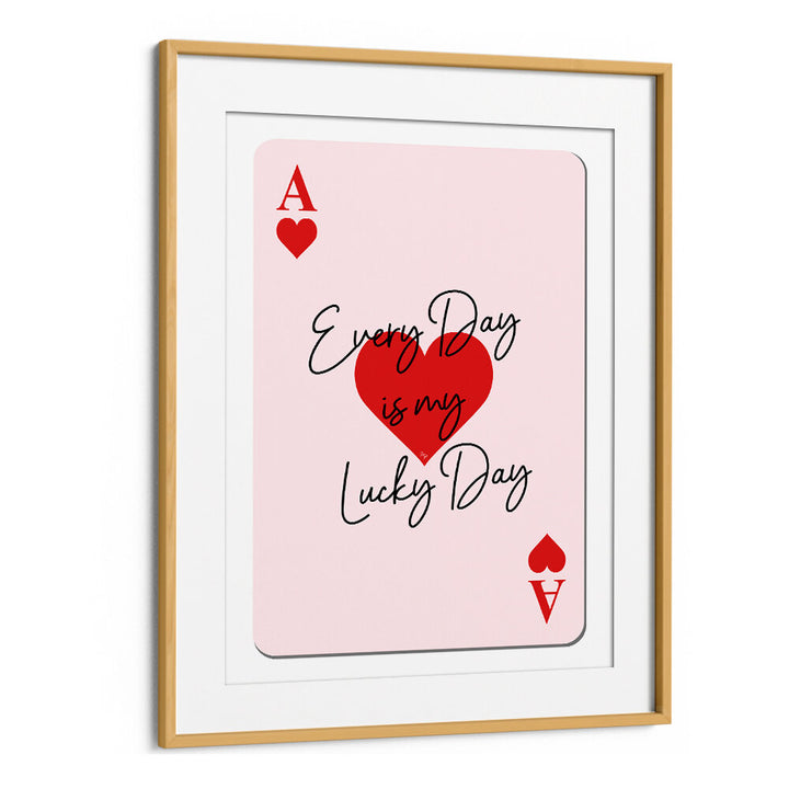 LUCKY ACE HEARTS , QUOTES & TYPOGRAPHY POSTERS