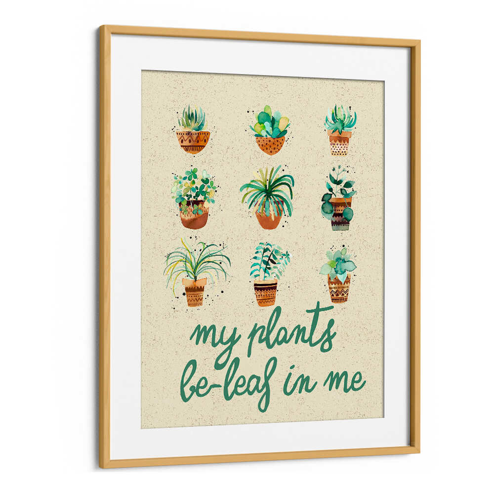 MY PLANTS BELIEVE IN ME , QUOTES & TYPOGRAPHY POSTERS