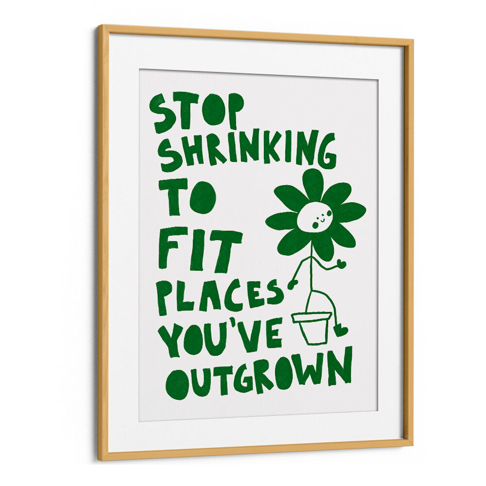 STOP SHRINKING , QUOTES & TYPOGRAPHY POSTERS