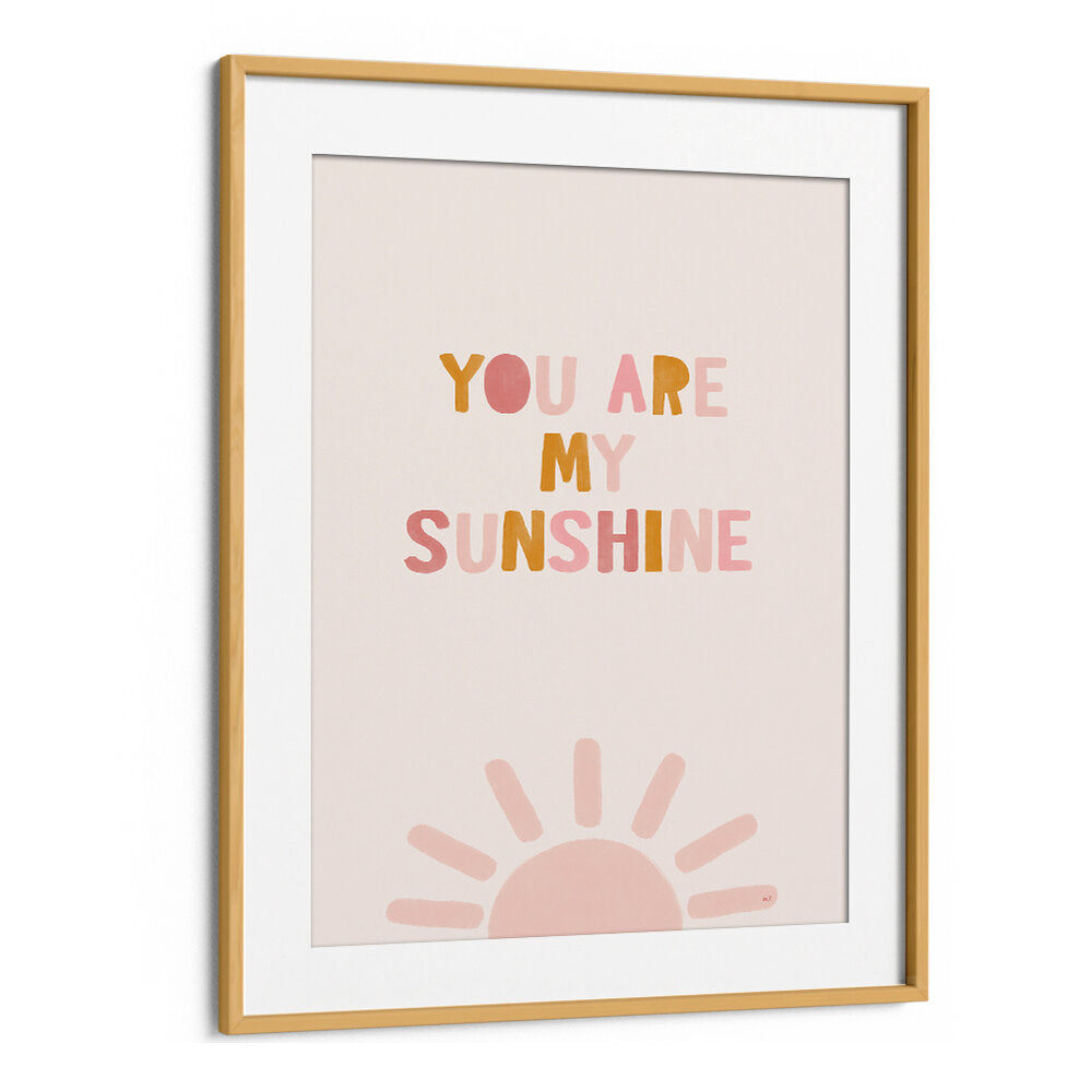 YOU ARE MY SUNSHINE , QUOTES & TYPOGRAPHY POSTERS