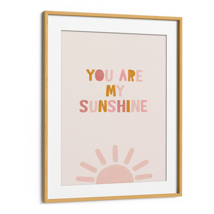 YOU ARE MY SUNSHINE , QUOTES & TYPOGRAPHY POSTERS