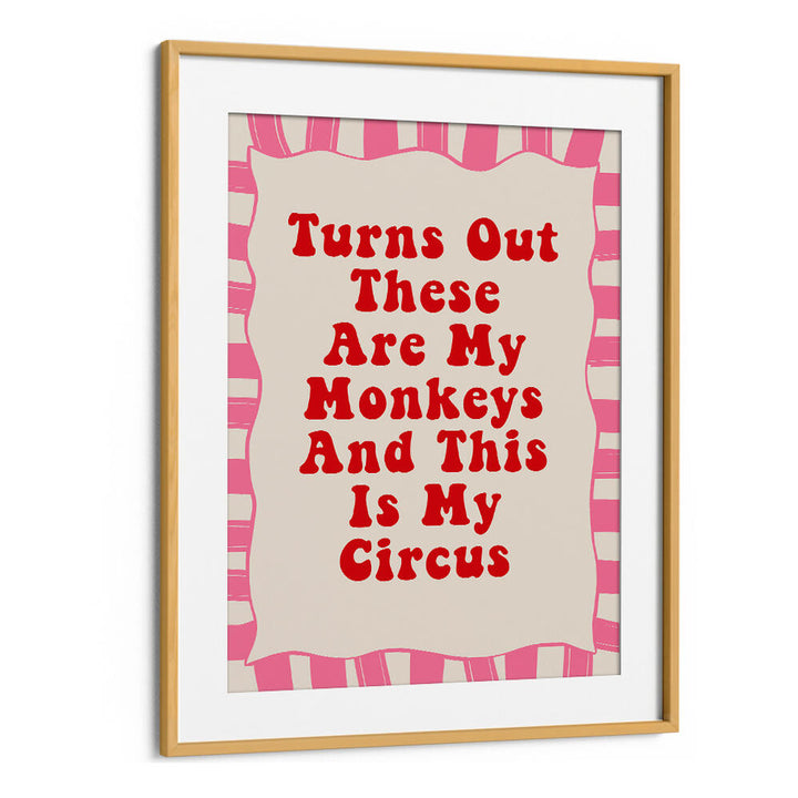 THESE ARE MY MONKEYS , QUOTES & TYPOGRAPHY POSTERS