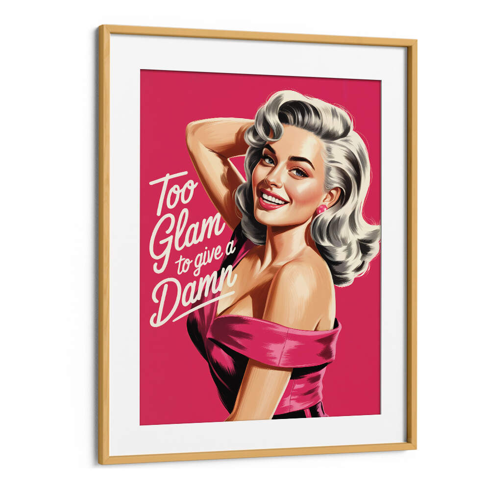 TOO GLAM TO GIVE A DAMN , FASHION POSTERS