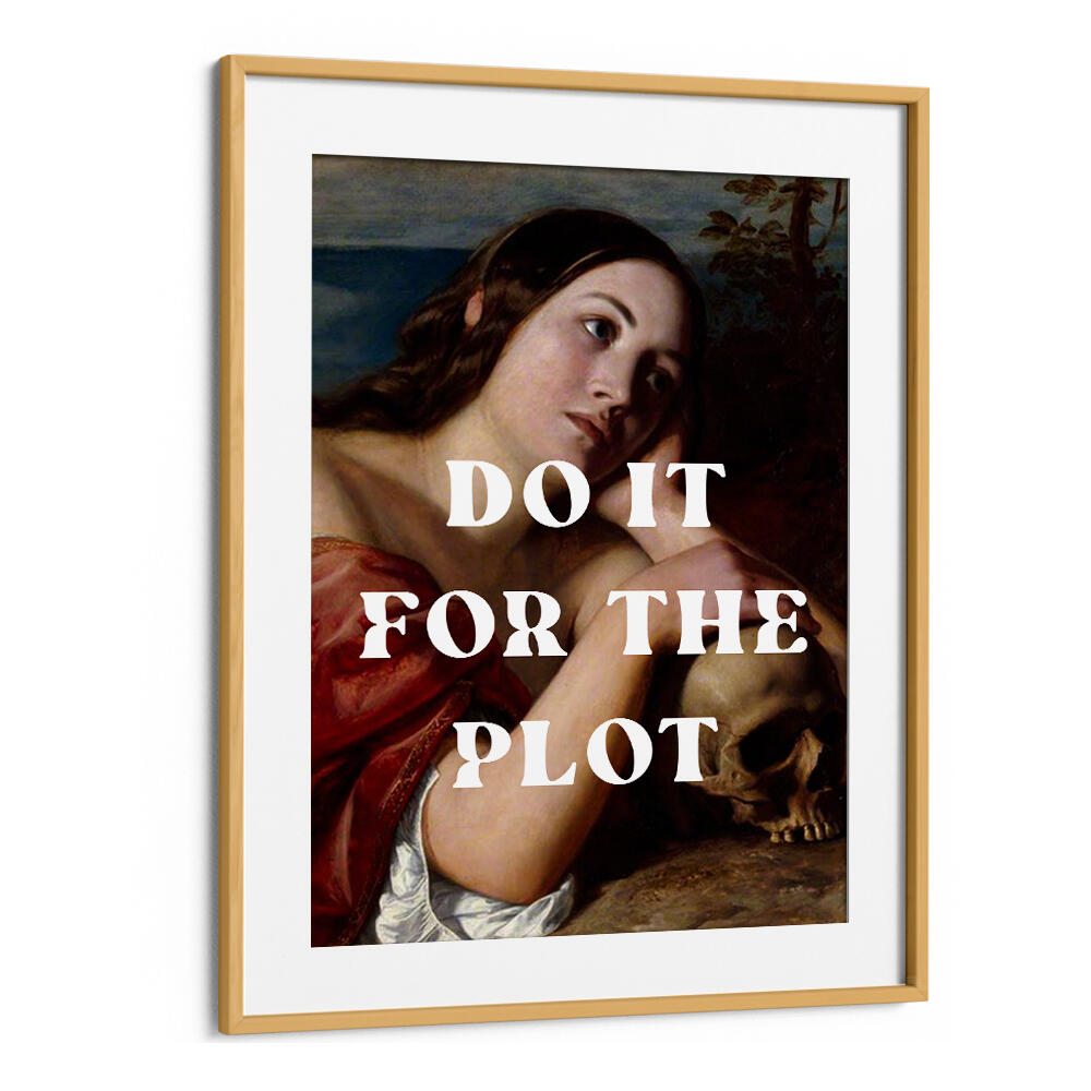 DO IT FOR THE PLOT , ALTERED ART PRINTS