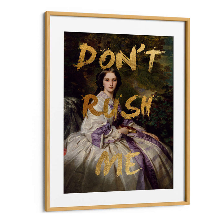 GOLD DON'T RUSH ME , ALTERED ART PRINTS