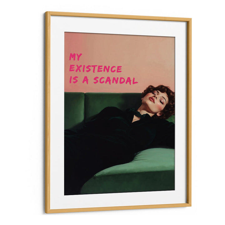 MY EXISTENCE IS A SCANDAL , ALTERED ART PRINTS