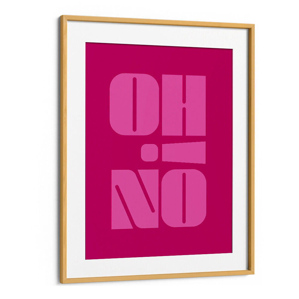 OH NO , QUOTES & TYPOGRAPHY POSTERS
