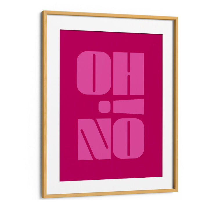 OH NO , QUOTES & TYPOGRAPHY POSTERS