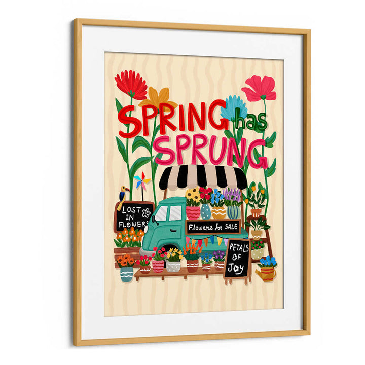 SPRING HAS SPRUNG , QUOTES & TYPOGRAPHY POSTERS