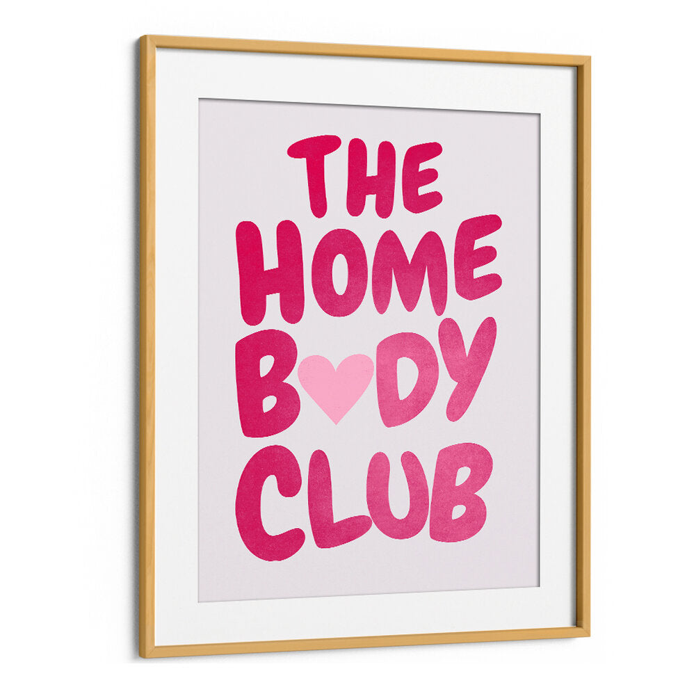 THE HOME BODY CLUB , QUOTES & TYPOGRAPHY POSTERS