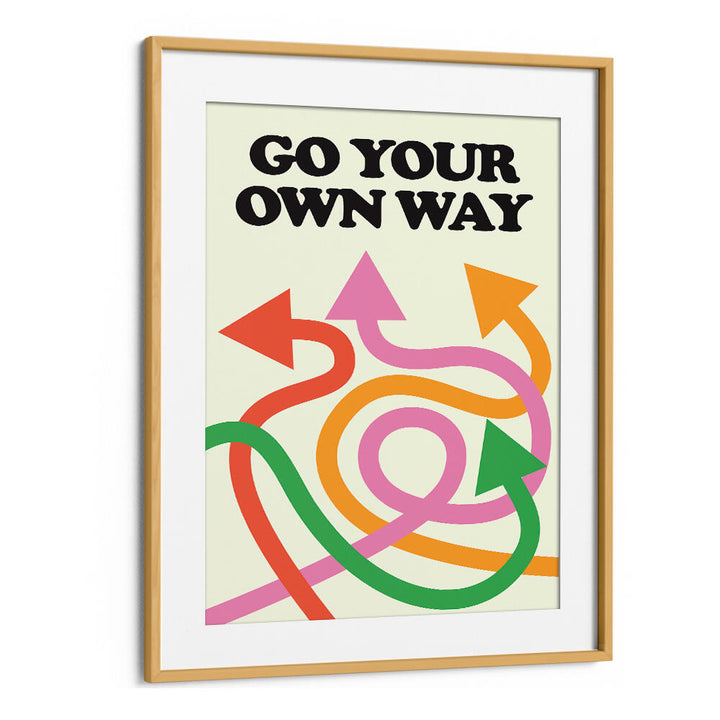 GO YOUR OWN WAY , QUOTES & TYPOGRAPHY POSTERS