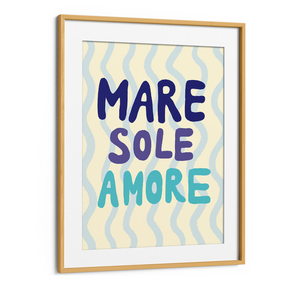 MARE SOLE AMORE , QUOTES & TYPOGRAPHY POSTERS