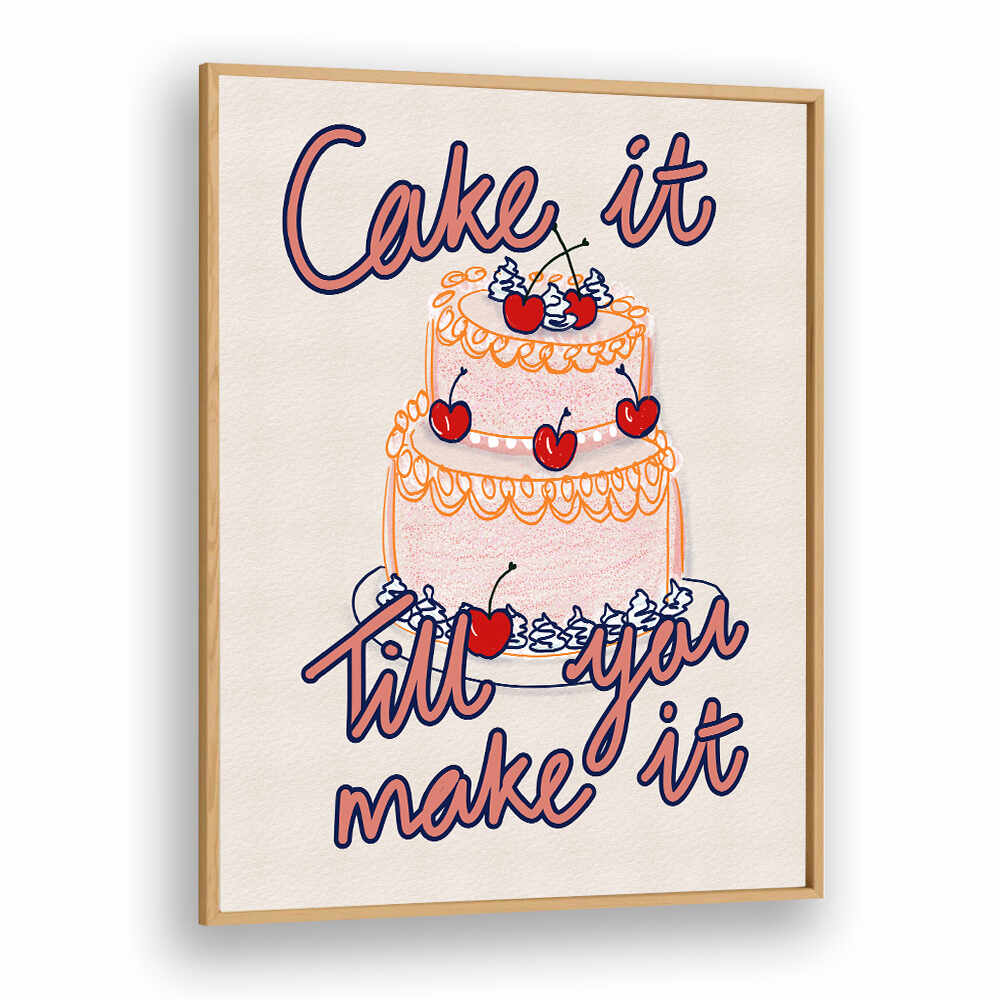 CAKE IT TILL YOU MAKE IT , KITCHEN POSTERS