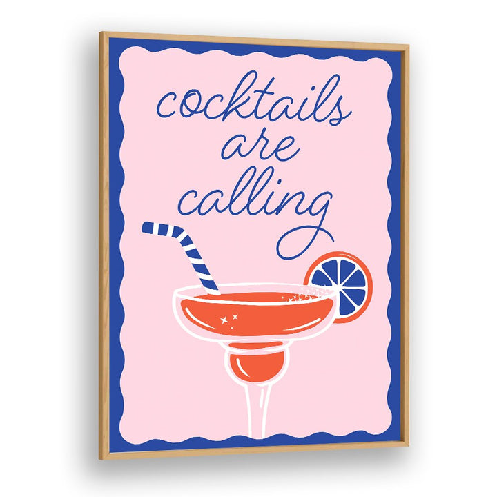 COCKTAILS ARE CALLING