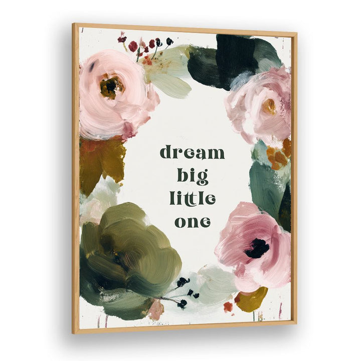 DREAM BIG (FLOWERY)