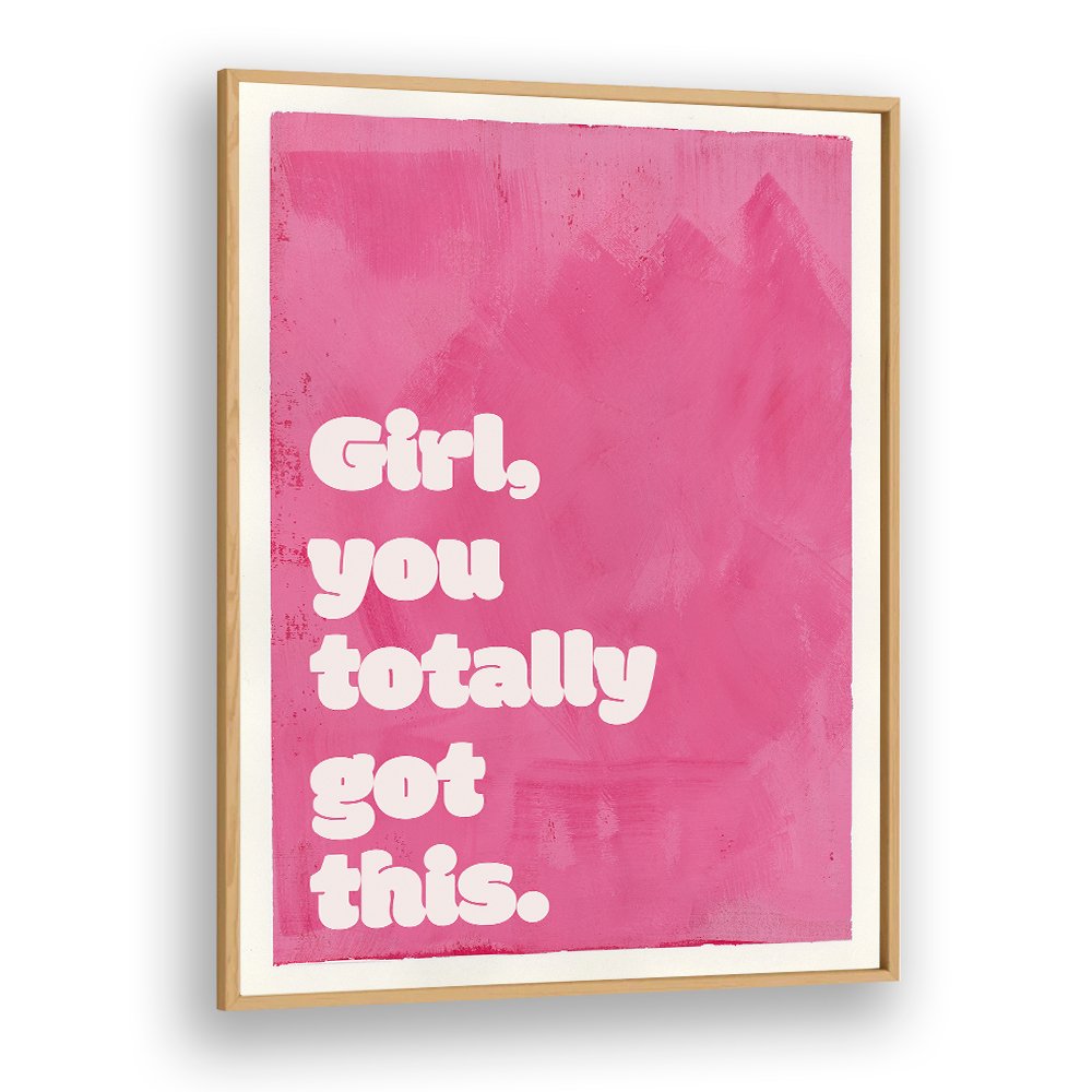 GIRL YOU TOTALLY GOT THIS