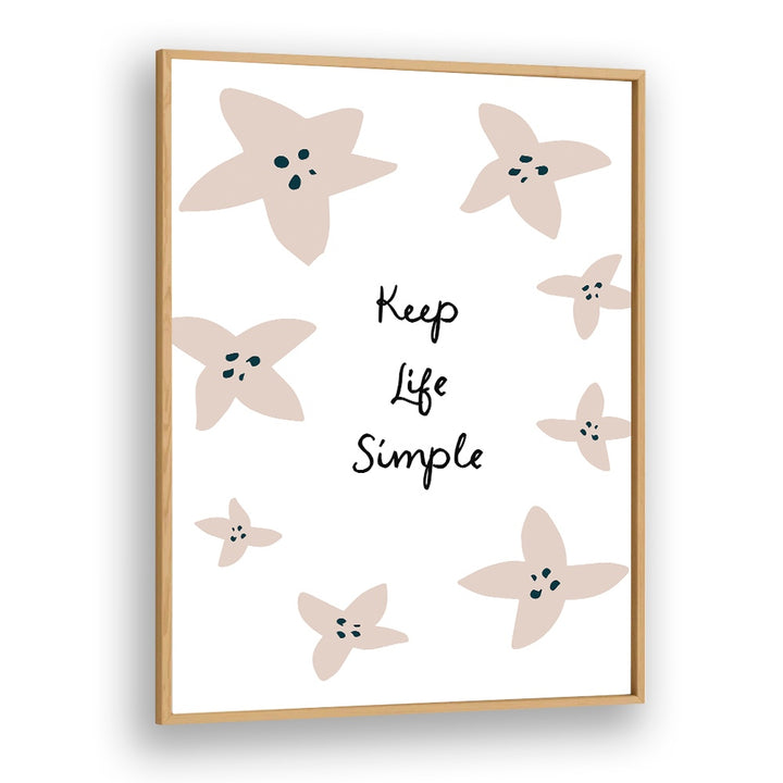 KEEP LIFE SIMPLE FLORAL