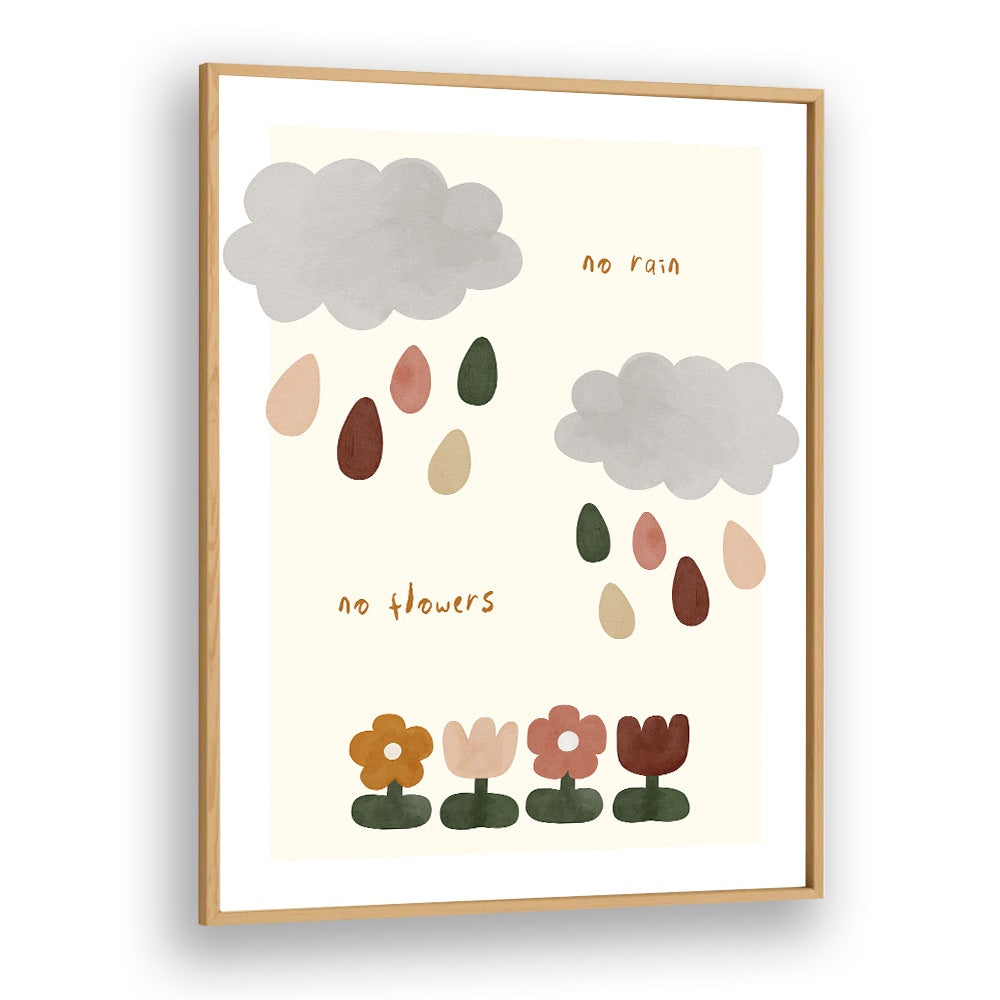 NO RAIN NO FLOWERS