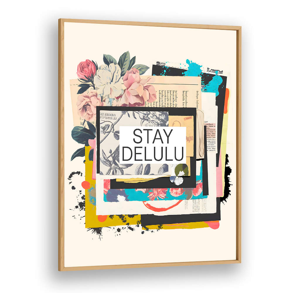 STAY DELULU , QUOTES & TYPOGRAPHY POSTERS