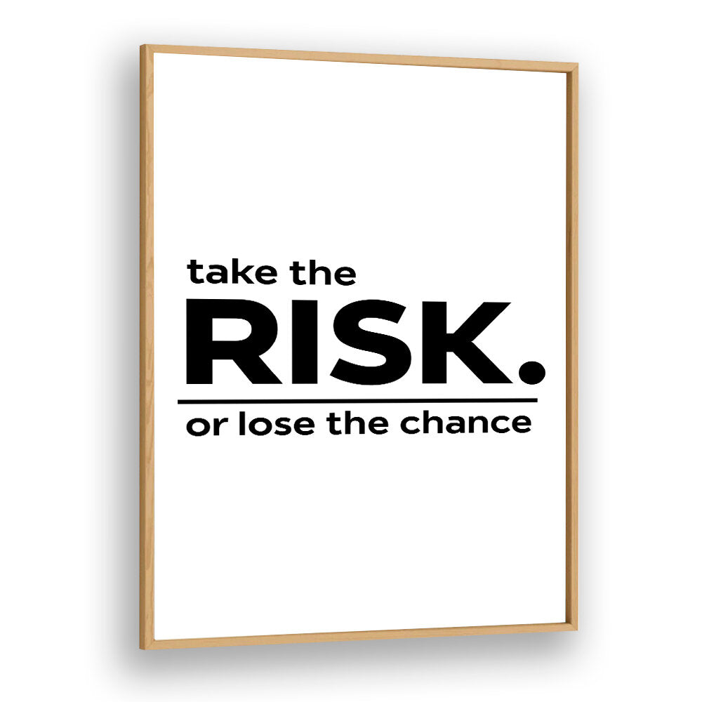 TAKE THE RISK II , QUOTES & TYPOGRAPHY POSTERS