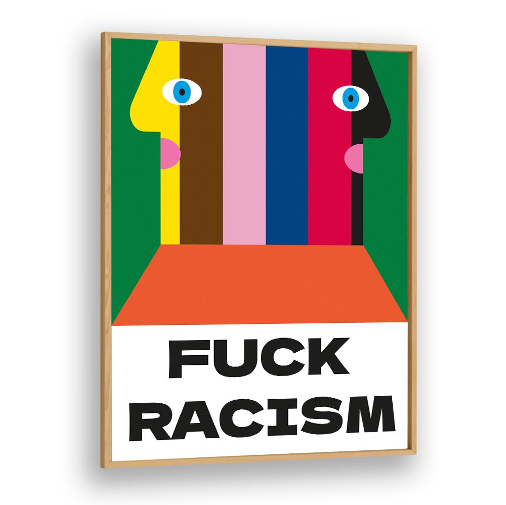 Bold geometric art print featuring the message "FUCK RACISM," perfect for promoting equality and positive change.