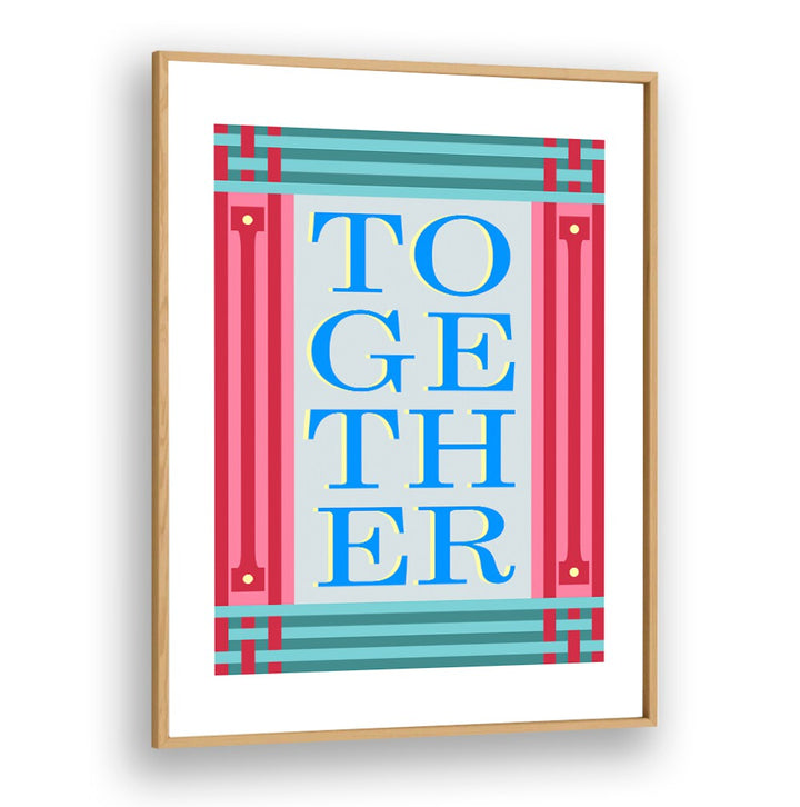 TOGETHER BLUE , QUOTES AND TYPOGRAPHY POSTERS