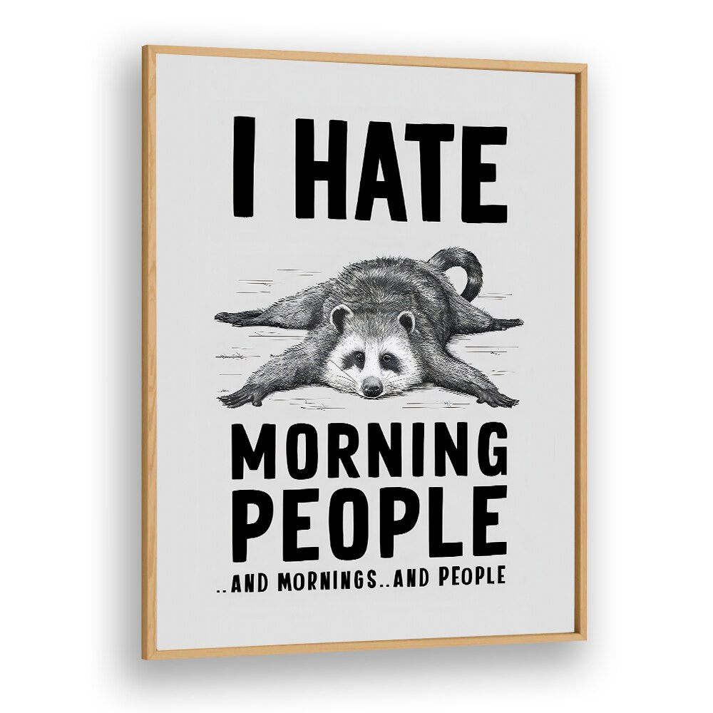 I HATE MORNING PEOPLE BY ANDREAS MAGNUSSON,  QUOTES AND TYPOGRAPHY POSTERS