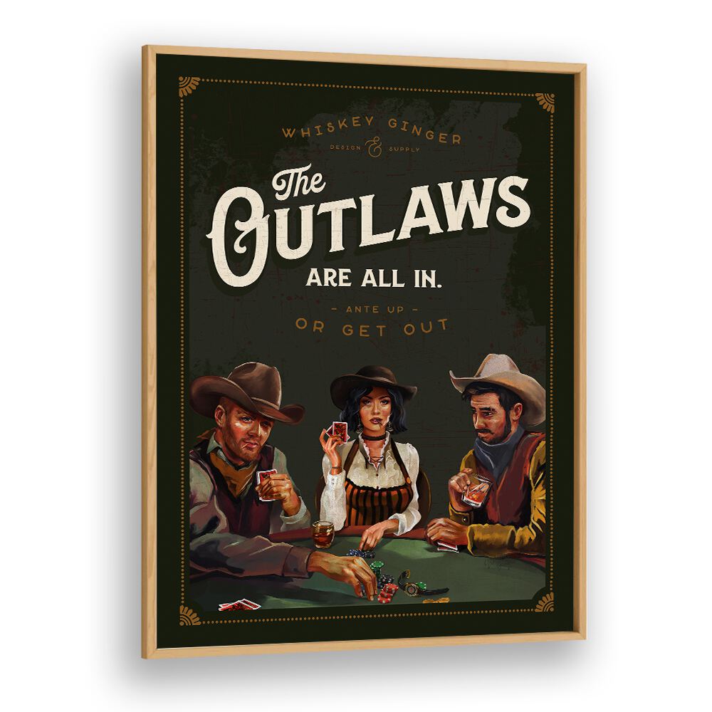 OUTLAWS ARE ALL IN COOL COWBOY POKER ART , BAR POSTERS , BAR ART PRINTS