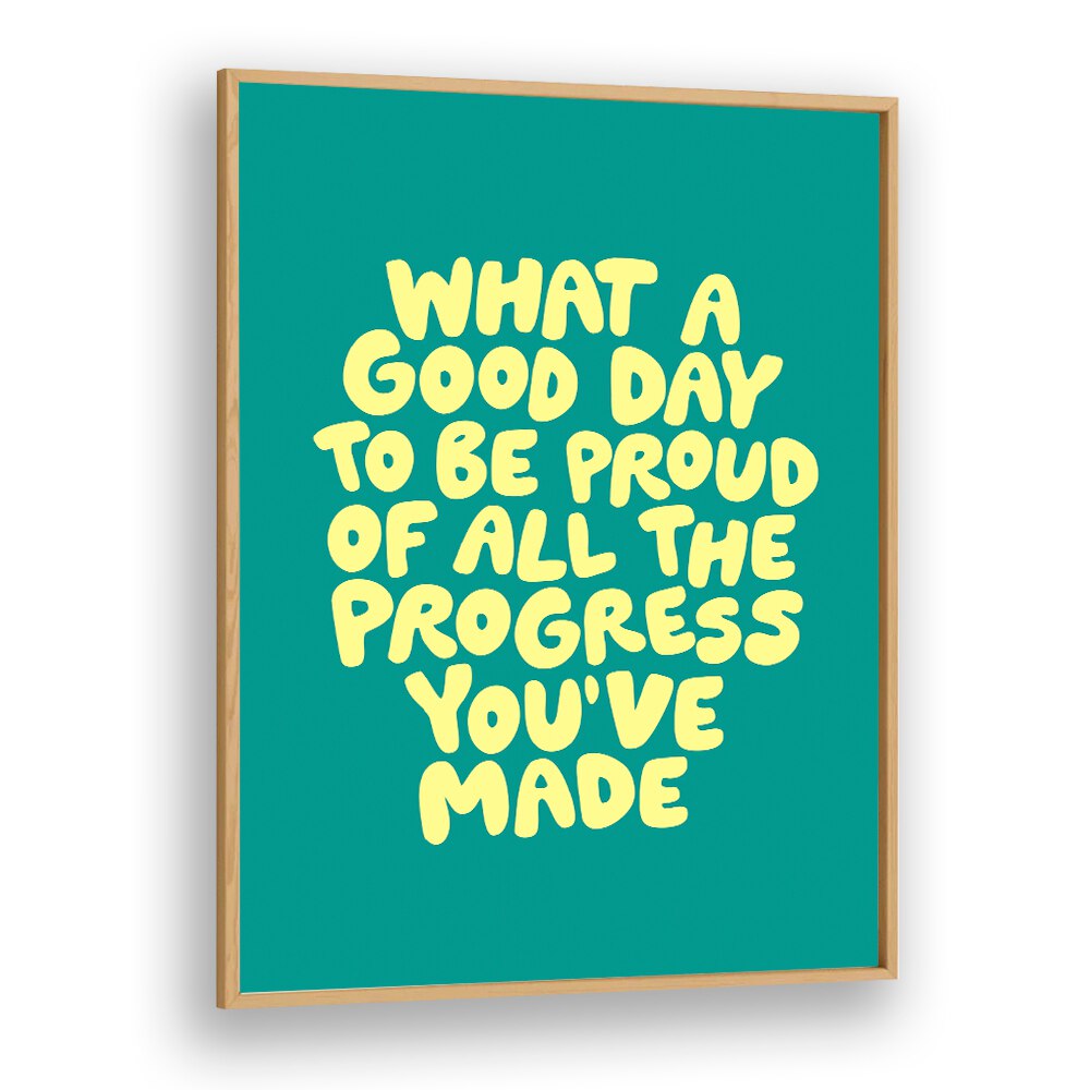 WHAT A GOOD DAY BY BRETT WILSON , QUOTES AND TYPOGRAPHY POSTERS