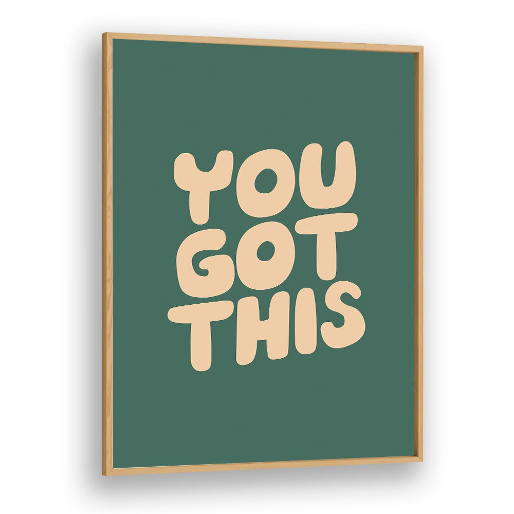 YOU GOT THIS BY BRETT WILSON , QUOTES AND TYPOGRAPHY POSTERS