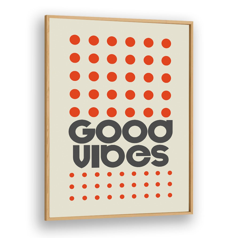 GOOD VIBES ORANGE , QUOTES AND TYPOGRAPHY POSTERS