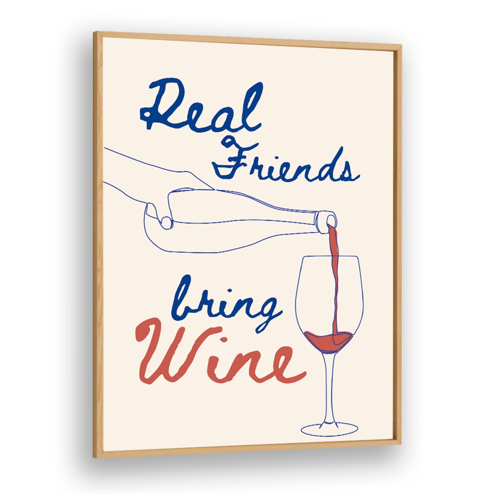 REAL FRIENDS BRING WINE