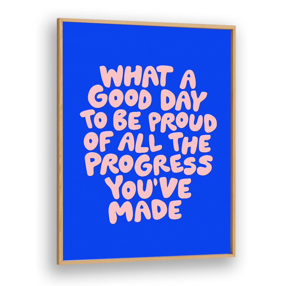 A GOOD DAY TO BE PROUD BY BRETT WILSON , QUOTES AND TYPOGRAPHY POSTERS