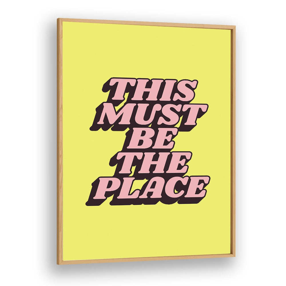 THIS MUST BE THE PLACE BY BRETT WILSON , QUOTES AND TYPOGRAPHY POSTERS