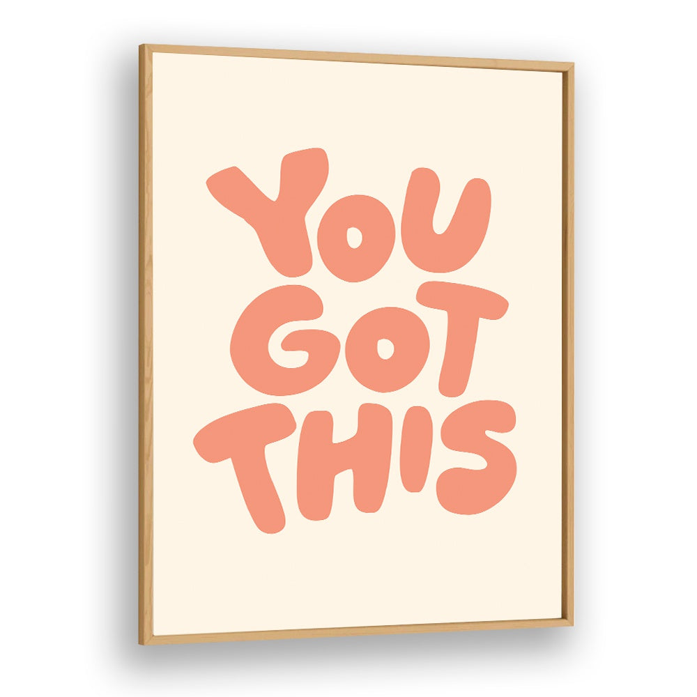 YOU GOT THIS II BY BRETT WILSON , QUOTES AND TYPOGRAPHY POSTERS