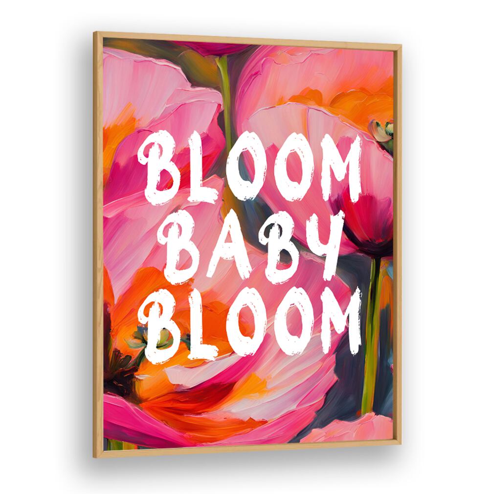 BLOOM BABY BLOOM