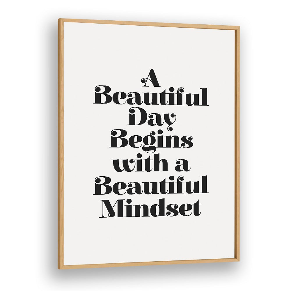 A BEAUTIFUL MINDSET BY BRETT WILSON , QUOTES AND TYPOGRAPHY POSTERS