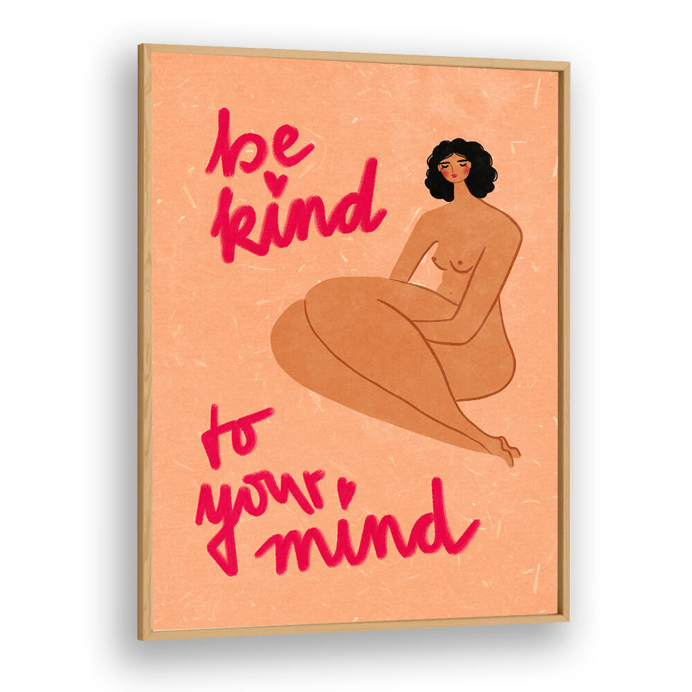 BE KIND TO YOUR MIND